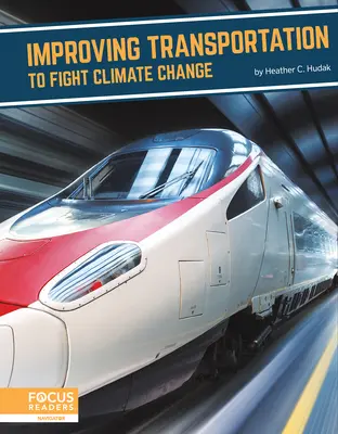 A közlekedés javítása az éghajlatváltozás elleni küzdelem érdekében - Improving Transportation to Fight Climate Change