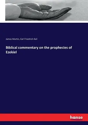 Bibliai kommentár Ezékiel próféciáihoz - Biblical commentary on the prophecies of Ezekiel