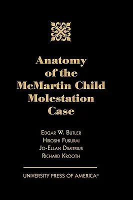 A McMartin gyermekmolesztálási ügy anatómiája - Anatomy of the McMartin Child Molestation Case
