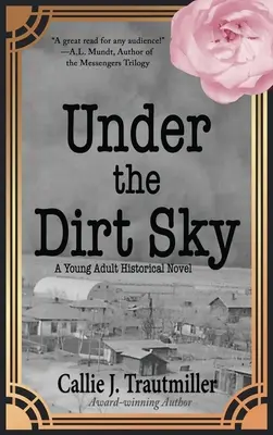 Under the Dirt Sky: A Young Adult Historical Novel