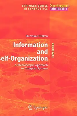 Információ és önszerveződés: A komplex rendszerek makroszkopikus megközelítése - Information and Self-Organization: A Macroscopic Approach to Complex Systems