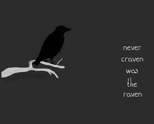 Soha nem riadt a holló - Never Craven Was the Raven