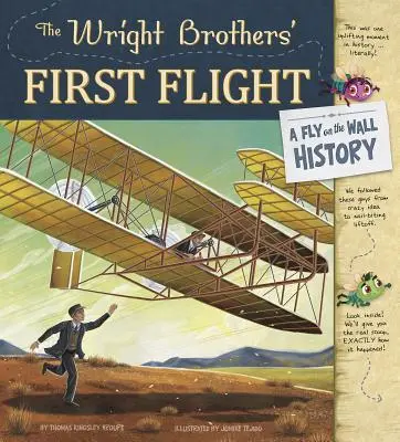 A Wright testvérek első repülése: A Fly on the Wall History - The Wright Brothers' First Flight: A Fly on the Wall History