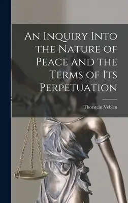 A béke természetének és fenntartásának feltételeinek vizsgálata - An Inquiry Into the Nature of Peace and the Terms of Its Perpetuation