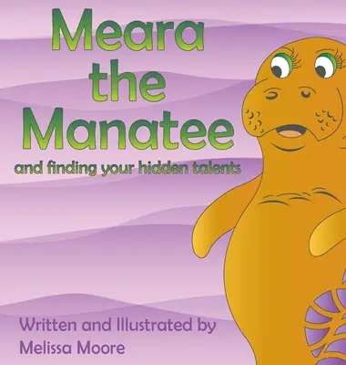 Meara, a lamantin és a rejtett tehetséged megtalálása - Meara the Manatee and finding your hidden talent