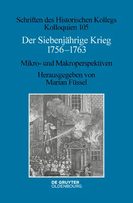 Der Siebenjhrige Krieg 1756-1763: Mikro- Und Makroperspektiven