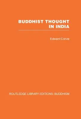 Buddhista gondolkodás Indiában: A buddhista filozófia három szakasza - Buddhist Thought in India: Three Phases of Buddhist Philosophy