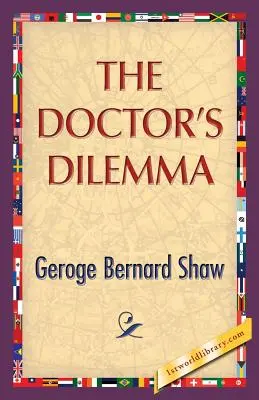 Az orvos dilemmája - The Doctor's Dilemma