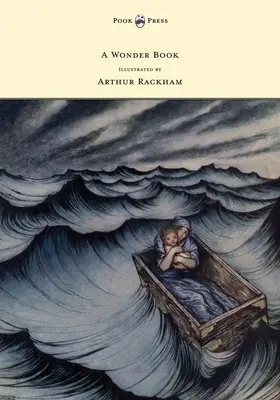 A Wonder Book - Arthur Rackham illusztrációjával. - A Wonder Book - Illustrated by Arthur Rackham