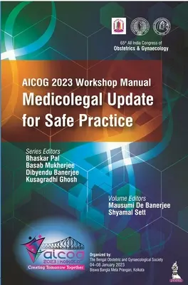 AICOG 2023 Workshop Manual: Orvosi jogi frissítés a biztonságos gyakorlatért - AICOG 2023 Workshop Manual: Medicolegal Update for Safe Practice