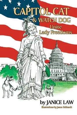 Capitol Cat & Watch Dog Unite Lady Freedoms (Capitol Cat & Watch Dog Unite Lady Freedoms) - Capitol Cat & Watch Dog Unite Lady Freedoms