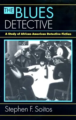 A blues detektív: Tanulmány az afroamerikai detektívregényekről - The Blues Detective: A Study of African American Detective Fiction