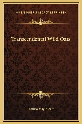 Transzcendentális vadzab - Transcendental Wild Oats