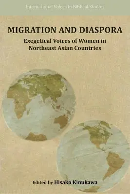 Migráció és diaszpóra: Nők exegetikus hangjai az északkelet-ázsiai országokban - Migration and Diaspora: Exegetical Voices of Women in Northeast Asian Countries