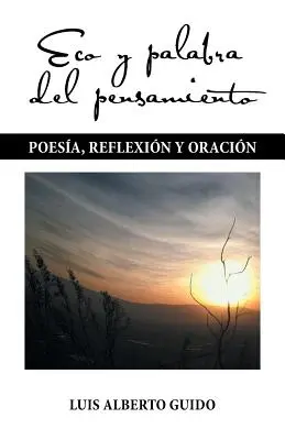 Eco y palabra del pensamiento: Poesa, reflexin y oracin