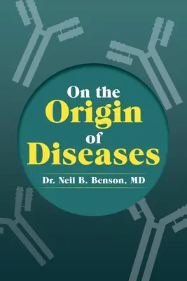 A betegségek eredetéről - On the Origin of Diseases