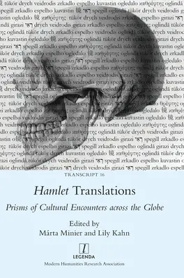 Hamlet-fordítások: A kulturális találkozások prizmái a világ minden táján - Hamlet Translations: Prisms of Cultural Encounters across the Globe