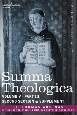 Summa Theologica, 5. kötet (III. rész, második szakasz és kiegészítés) - Summa Theologica, Volume 5 (Part III, Second Section & Supplement)
