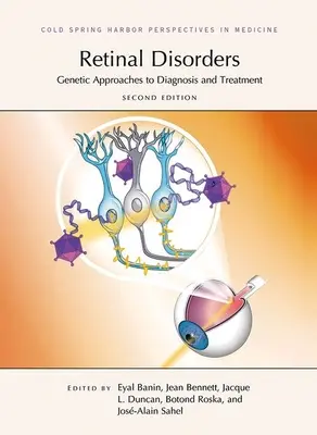 Retinális rendellenességek: Genetikai megközelítések a diagnózishoz és kezeléshez, második kiadás - Retinal Disorders: Genetic Approaches to Diagnosis and Treatment, Second Edition