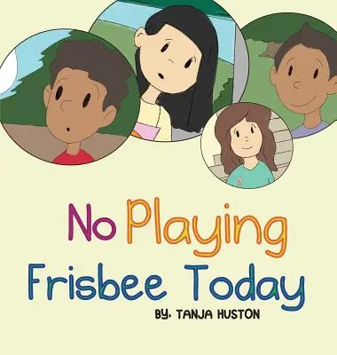 Ma nem játszunk frizbit - No Playing Frisbee Today