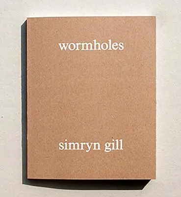 Simryn Gill: Féreglyukak - Simryn Gill: Wormholes