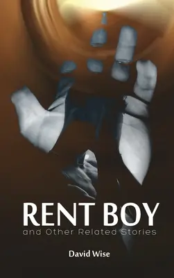 RENT BOY és más kapcsolódó történetek - RENT BOY and Other Related Stories