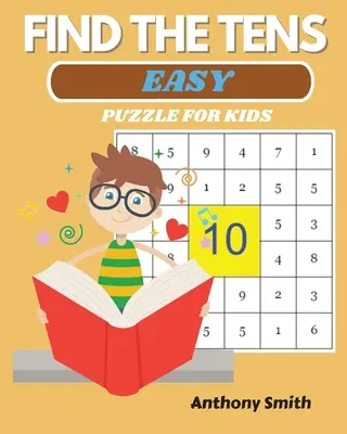 ÚJ! Find The Tens Puzzle For Kids Könnyű szórakoztató és kihívást jelentő matematikai tevékenység könyv - NEW! Find The Tens Puzzle For Kids Easy Fun and Challenging Math Activity Book