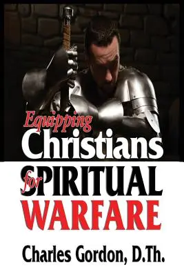 A keresztények felkészítése a lelki harcra - Equipping Christians for Spiritual Warfare