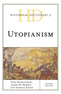 Az utópizmus történelmi szótára - Historical Dictionary of Utopianism