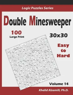 Dupla aknakereső: 100 könnyűtől a nehézig (30x30) - Double Minesweeper: 100 Easy to Hard (30x30)