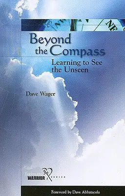 Az iránytűn túl: Megtanulni látni a láthatatlant - Beyond the Compass: Learning to See the Unseen