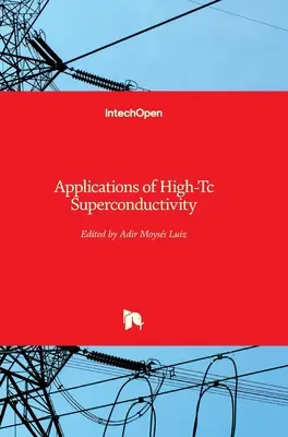 A nagy Tc szupravezetés alkalmazásai - Applications of High-Tc Superconductivity