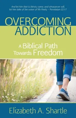 A függőség leküzdése: A szabadság felé vezető bibliai út - Overcoming Addiction: A Biblical Path Towards Freedom