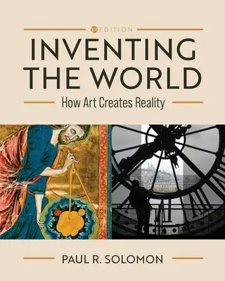 A világ feltalálása: Hogyan teremt a művészet valóságot? - Inventing the World: How Art Creates Reality