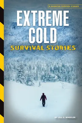 Extrém hideg túlélési történetek - Extreme Cold Survival Stories