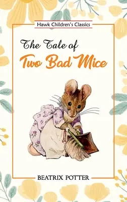 A két rossz egér története - The Tale of Two Bad Mice