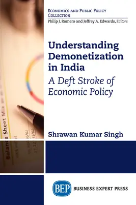 A demetizáció megértése Indiában: A gazdaságpolitika ügyes húzása - Understanding Demonetization in India: A Deft Stroke of Economic Policy