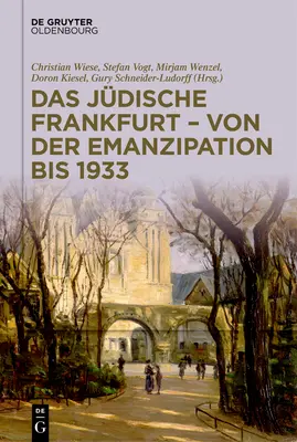 Das Jdische Frankfurt - Von Der Emanzipation Bis 1933