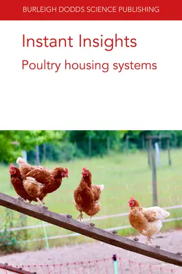 Azonnali betekintés: Baromfi tartási rendszerek - Instant Insights: Poultry Housing Systems