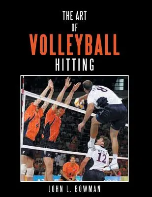 A röplabdaütés művészete - The Art of Volleyball Hitting