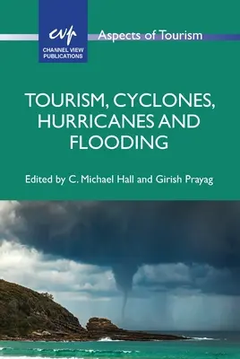 Turizmus, ciklonok, hurrikánok és árvizek - Tourism, Cyclones, Hurricanes and Flooding