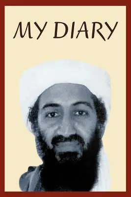 Osama Bin Laden személyes naplója: 2003-2004 - Osama Bin Laden's Personal Diary: 2003-2004