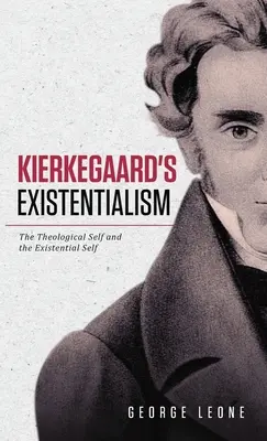 Kierkegaard egzisztencializmusa: A teológiai én és az egzisztenciális én - Kierkegaard's Existentialism: The Theological Self and the Existential Self