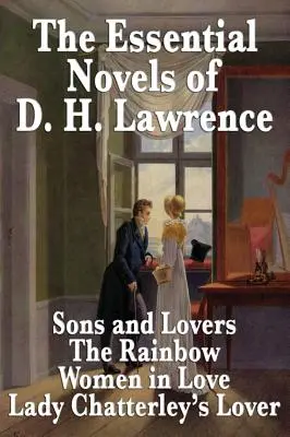 D. H. Lawrence alapvető regényei - The Essential Novels of D. H. Lawrence