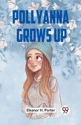 Pollyanna felnő - Pollyanna Grows Up