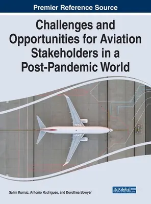 Kihívások és lehetőségek a légiközlekedési érdekeltek számára a pandémiát követő világban - Challenges and Opportunities for Aviation Stakeholders in a Post-Pandemic World