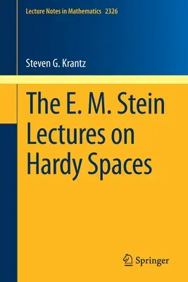 Az E. M. Stein-előadások a Hardy-térségekről - The E. M. Stein Lectures on Hardy Spaces
