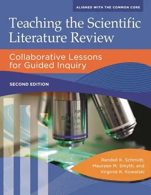 A tudományos szakirodalmi áttekintés tanítása: Együttműködésen alapuló leckék az irányított kutatáshoz - Teaching the Scientific Literature Review: Collaborative Lessons for Guided Inquiry