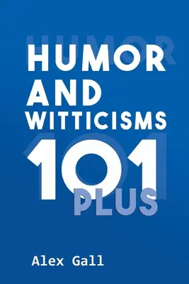 Humor és szellemeskedés 101 Plusz - Humor and Witticisms 101 Plus