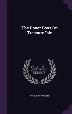 A Rover fiúk a kincses szigeten - The Rover Boys On Treasure Isle